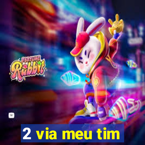 2 via meu tim